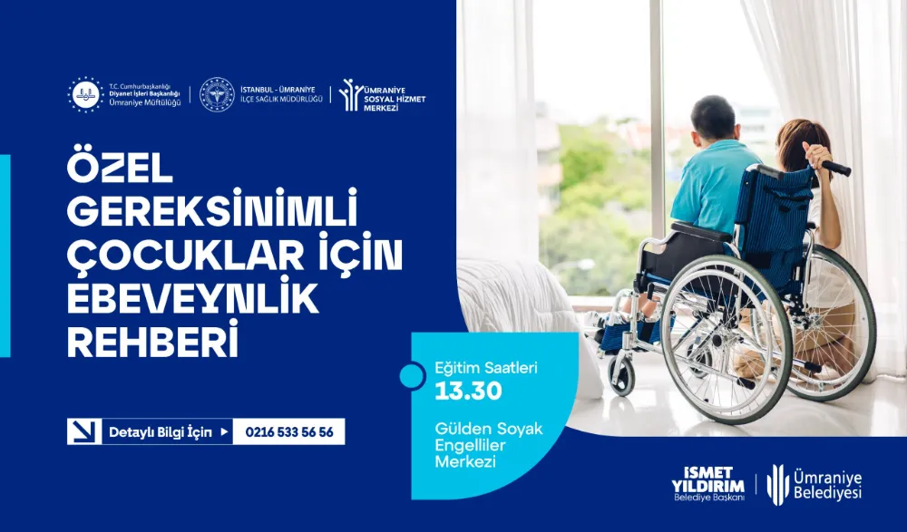 ÜMRANİYE’DE ÖZEL GEREKSİNİMLİ ÇOCUKLAR İÇİN EBEVEYNLİK REHBERİ SEMİNERLERİ BAŞLIYOR