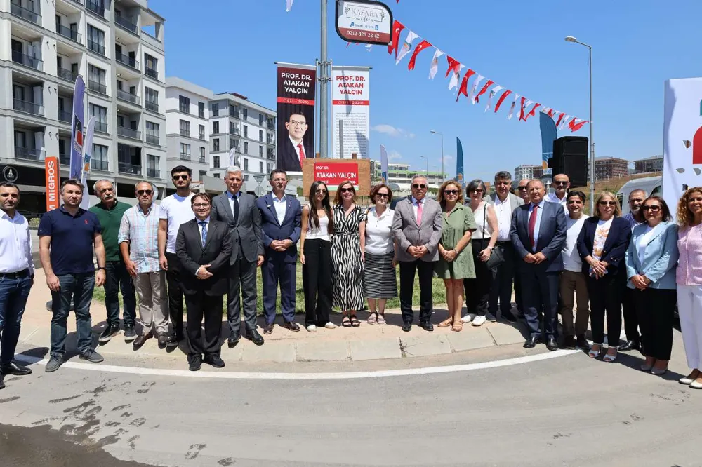 UNUTULMADI: PROF. DR. ATAKAN YALÇIN’IN İSMİ ÇEKMEKÖY’DE BİR CADDEYE VERİLDİ