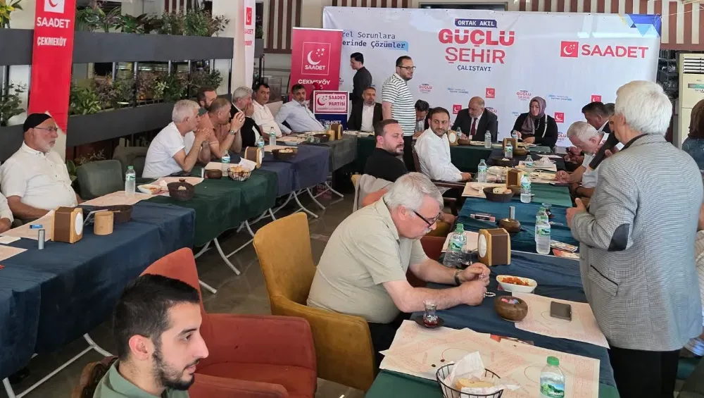 Çekmeköy Saadet Partisi'nden ‘Güçlü Şehir’ Çalıştayı